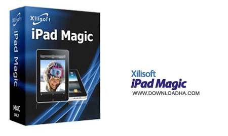 مدیریت کامل آی‌پد و آیفون Xilisoft iPad Magic Platinum v5.4.7
